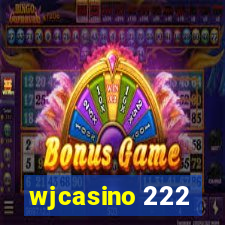 wjcasino 222